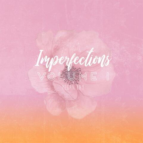 Imperfections, Vol. 1