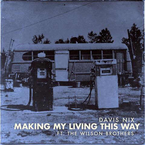 Making My Living This Way