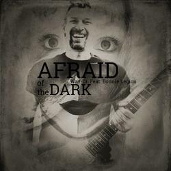 Afraid of the Dark