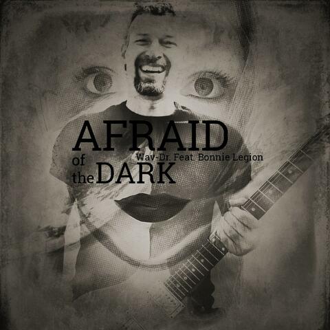 Afraid of the Dark