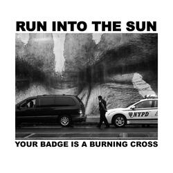 Your Badge Is a Burning Cross