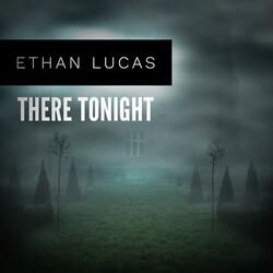 There Tonight