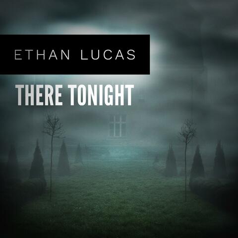 There Tonight