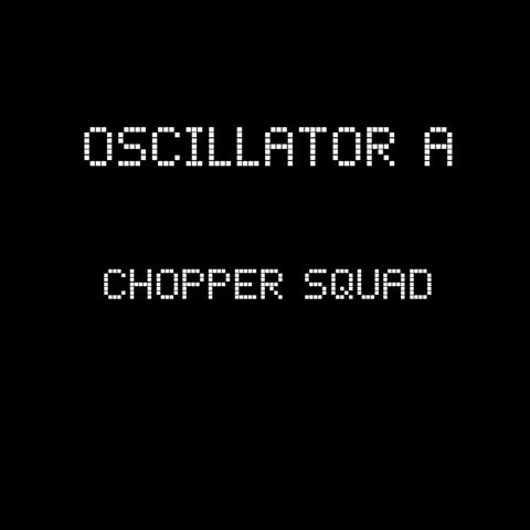 Chopper Squad