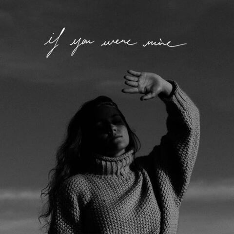 If You Were Mine
