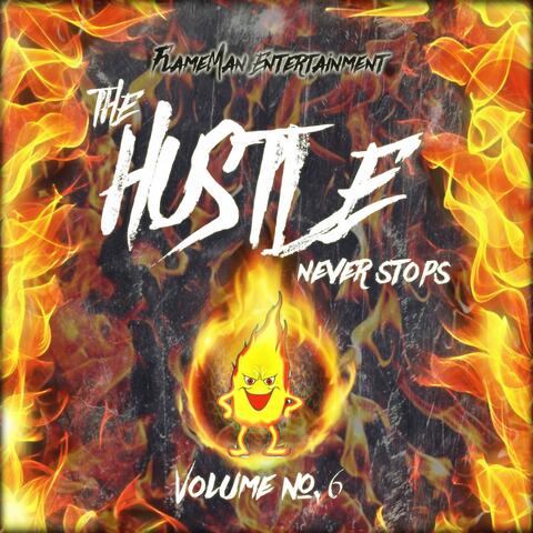 The Hustle Never Stops Volume 6