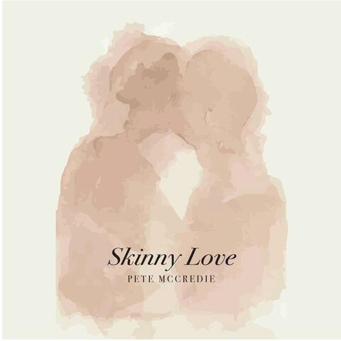 Skinny Love