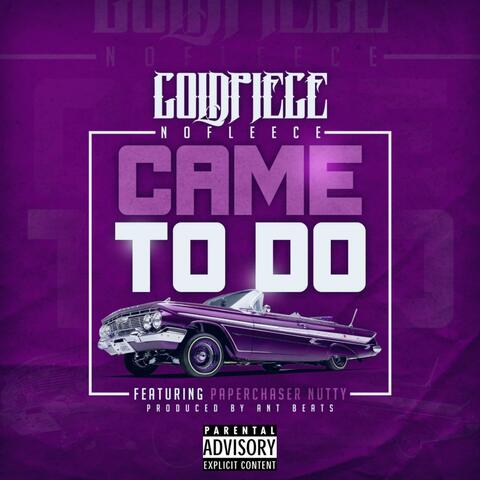 Came to Do