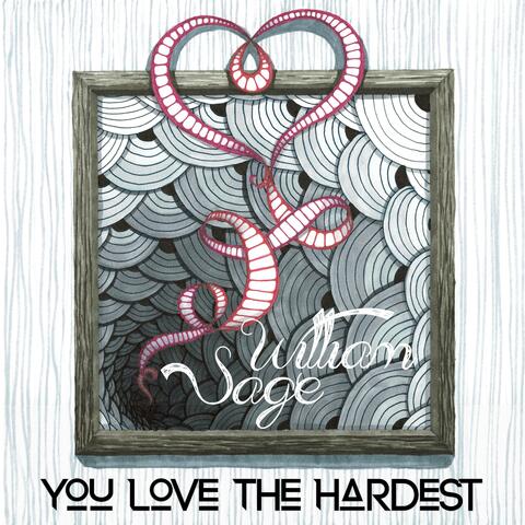 You Love the Hardest