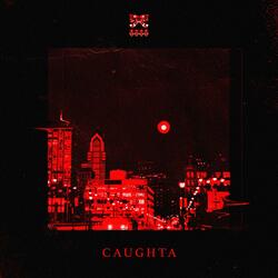 Caughta