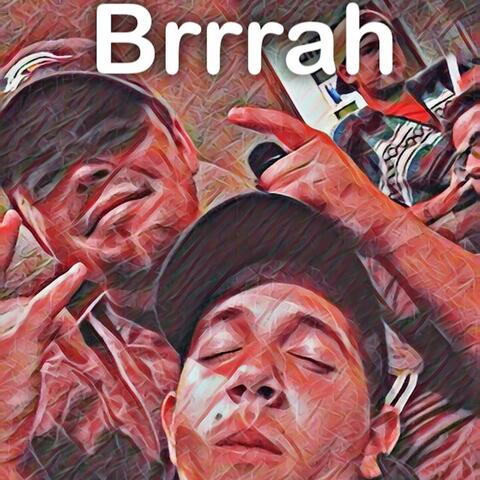 Brrrah