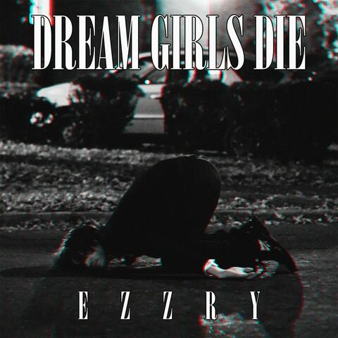Dream Girls Die