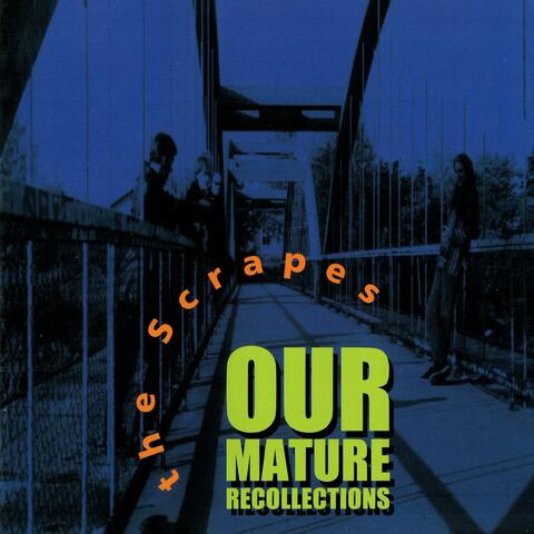 Our Mature Recollections