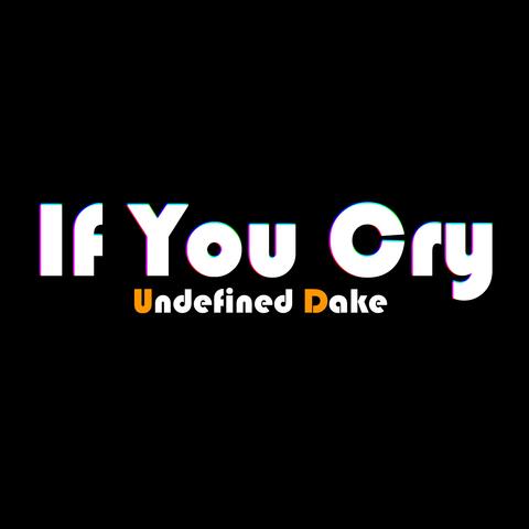 If You Cry