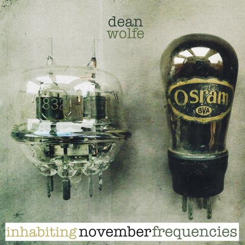Inhabiting November Frequencies