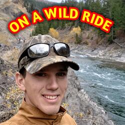 On a Wild Ride