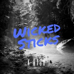 Wicked Sticks