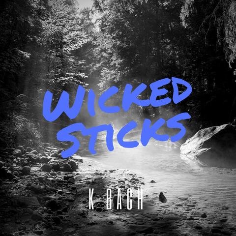 Wicked Sticks