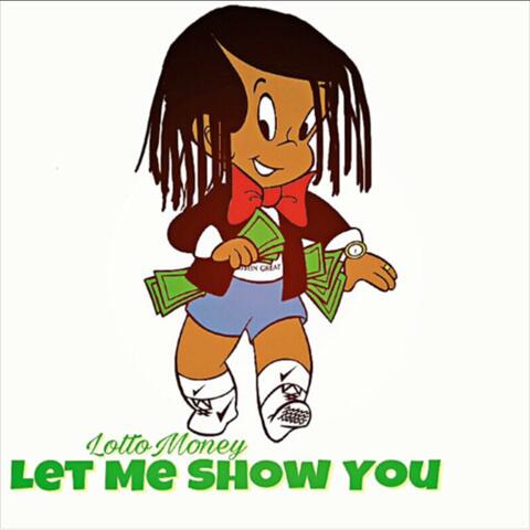Let Me Show You