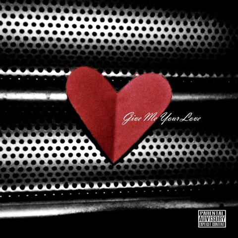 Give Me Your Love