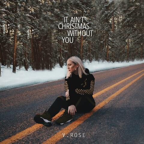 It Ain't Christmas Without You