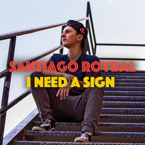 I Need a Sign