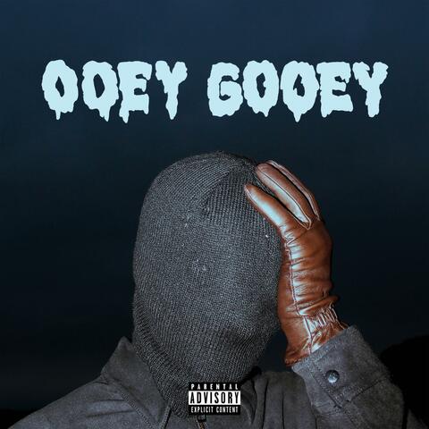 Ooey Gooey
