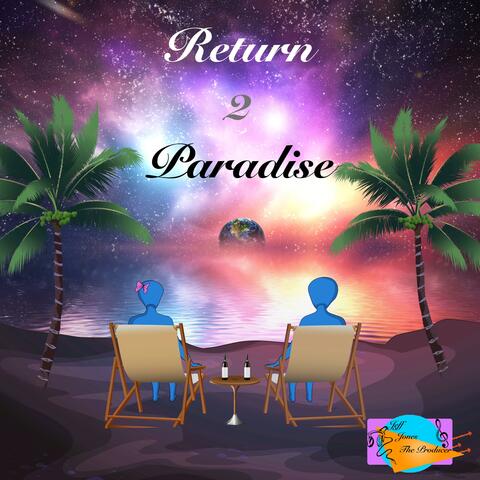 Return 2 Paradise
