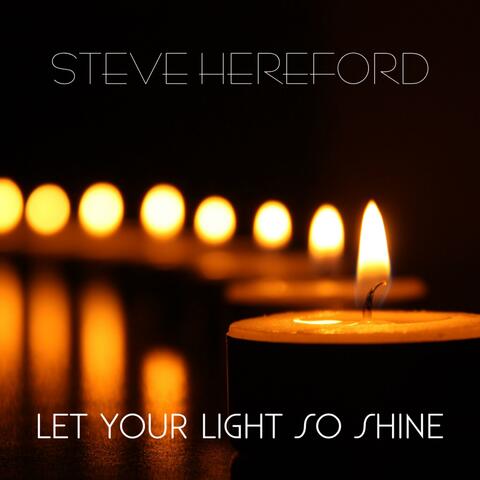 Let Your Light So Shine