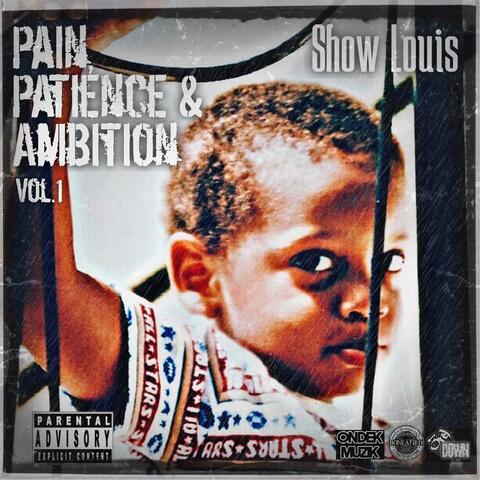 Pain, Patience & Ambition, Vol. 1