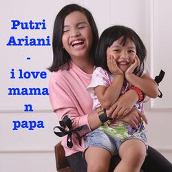 I Love Mama N Papa