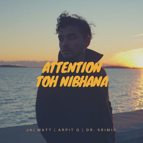 Attention Toh Nibhana