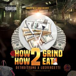 How 2 Grind (How 2 Eat)