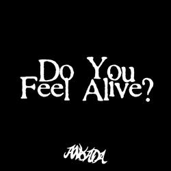 Do You Feel Alive