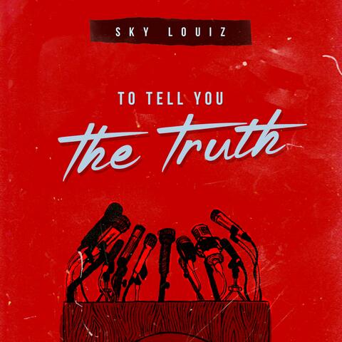 To Tell You the Truth