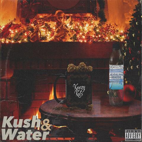 Kush and Water