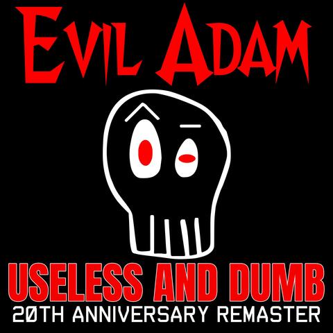 Useless and Dumb (Remastered)