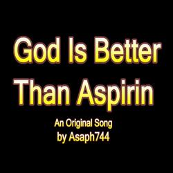 God Is Better Than Aspirin