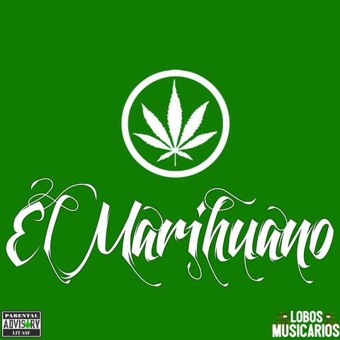 El Marihuano