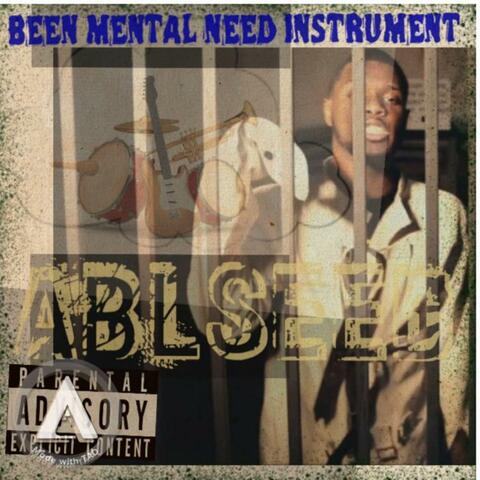Been Mental Need Instrument