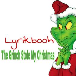 The Grinch Stole My Christmas