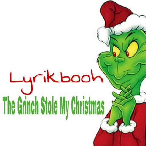 The Grinch Stole My Christmas