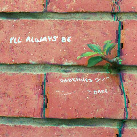 I'll Always Be