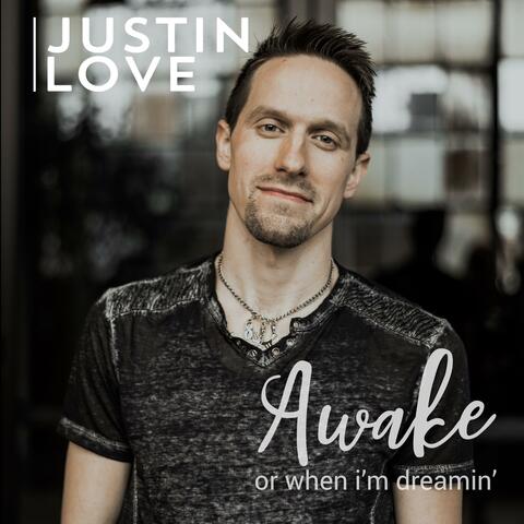 Awake or When I'm Dreamin'