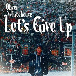 Let's Give Up