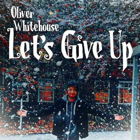 Let's Give Up