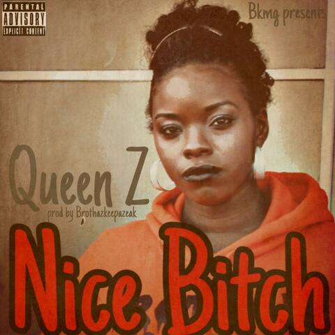Nice Bitch (Queen Z)