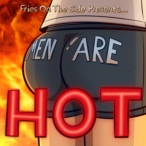 Men Are Hot