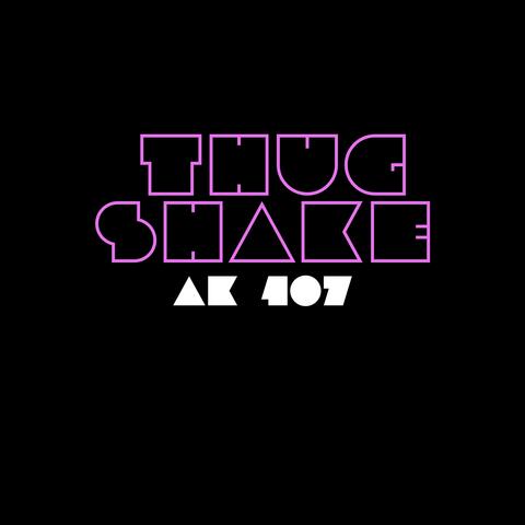 Thug Shake