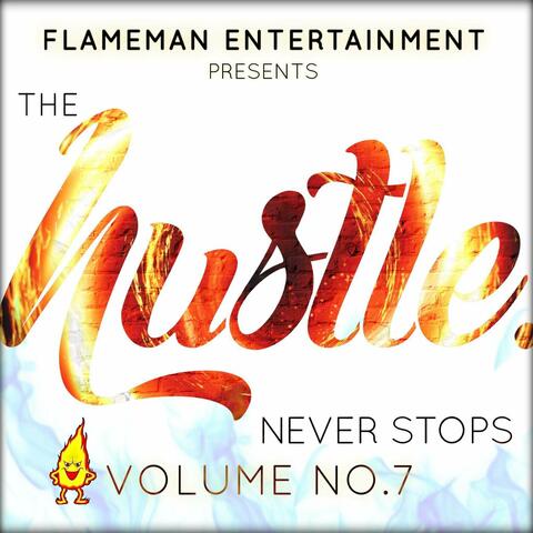 The Hustle Never Stops Volume 7